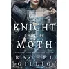 Image de The Knight and the Moth: the spellbinding gothic romantasy from multi-million-copy bestseller Rachel Gillig