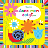 Image de Avec mon doigt ... Livres à toucher - Dès 6 mois