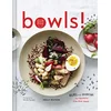 Image de Bowls!: Recipes and Inspirations for Healthful One-Dish Meals (One Bowl Meals, Easy Meals, Rice Bowls)