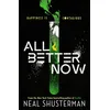 Image de All Better Now: The epic YA dystopian thriller and instant NYT bestseller about a happiness virus from the author of SCYTHE