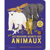 Image de Les Pouvoirs secrets des animaux - 30 rabats pour découvrir leurs pouvoirs !