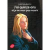 Image de J'ai quinze ans et je ne veux pas mourir