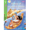 Image de Hotep et la pierre noire Niveau 2 - Tous lecteurs ! Romans - Livre élève - Ed. 2014