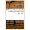 Image de D'Essling à Wagram. Lasalle, correspondance recueillie