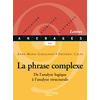 Image de La phrase complexe : de l'analyse logique à l'analyse structurale