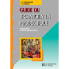 Image de Guide du technicien en productique : pour maîtriser la production industrielle : édition 1998-1999