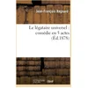 Image de Le légataire universel : comédie en 5 actes représentée pour la première fois à Paris en 1708