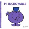 Image de Monsieur-Madame - les Monsieurs Monsieur Incroyable