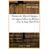 Image de Poésies de Albert Glatigny : les vignes folles, les flèches d'or, le bois (Éd.1870)