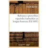 Image de Refranes o proverbios espanoles traducidos en lengua francesa (Éd.1605)
