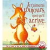 Image de Je t'aimerai toujours, quoi qu'il arrive...