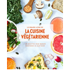 Image de Le grand livre de la cuisine végétarienne Nouvelle édition - 175 recettes pour manger végétarien au quotidien