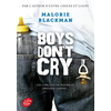 Image de Boys don't cry : les garçons ne pleurent (presque) jamais...