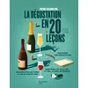 Image de La dégustation en 20 leçons: Nouvelle édition