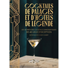 Image de Cocktails de palaces et d'hôtels de légende - Les secrets des cocktails emblématiques de 40 lieux d'exception