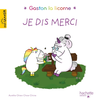Image de Gaston la licorne. Vol. 1. Je dis merci