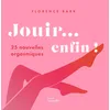 Image de Jouir... enfin !: 25 nouvelles orgasmiques