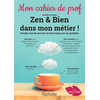 Image de Zen & bien dans mon métier ! : prendre soin de moi tout en étant hyper pro au quotidien