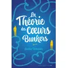 Image de La Théorie des coeurs bunkers