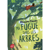 Image de Ma fugue dans les arbres