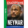 Image de Destins de champions. Vol. 6. Une biographie de Neymar : l'étoile du Brésil