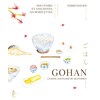 Image de Gohan : cuisine japonaise du quotidien : souvenirs et anecdotes en 80 recettes