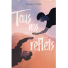 Image de Tous nos reflets