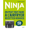 Image de Ninja : on peut tout faire à l'airfryer : recettes veggies, plus de 150 recettes