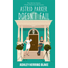 Image de Astrid Parker doesn't Fail - Bright Falls - tome 2 - Après Delilah Green doesn't care