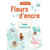 Image de Fleurs d'encre Français CM1 - Guide ressources - Edition 2020