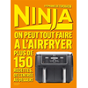 Image de NINJA LE LIVRE OFFICIEL : On peut tout faire à l'Airfryer ! - Plus de 150 recettes, de l'entrée au dessert