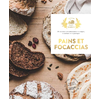 Image de Pains et focaccias : 30 recettes réconfortantes à couper, à tartiner et à partager
