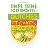 Image de Simplissime 100 recettes : quiches et cakes, à tomber