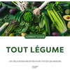 Image de Tout légume : 100 délicieuses recettes pour toutes les saisons