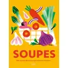 Image de Soupes 500 recettes délicieuses pour toutes les occasions - Collectif - Hachette Pratique - relié - Beau livre en occasion ou reconditionné