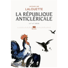 Image de La République anticléricale : XIXe-XXe siècle