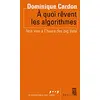 Image de A quoi rêvent les algorithmes: Nos vies à l’heure des big data