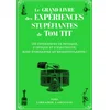 Image de Le grand livre des Expériences Stupéfiantes - TOM TIT - collector