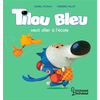 Image de Tilou bleu veut aller à l'école