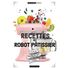 Image de Recettes au robot pâtissier : plus de 140 recettes gourmandes, rapides et faciles !