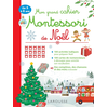 Image de Mon grand cahier Montessori de Noël : de 3 à 6 ans