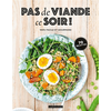 Image de Pas de viande ce soir ! : 100 % facile et gourmand : 70 recettes