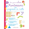 Image de Mon grand cahier Montessori pour progresser en maths : dès 7 ans