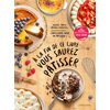 Image de A la fin de ce livre vous saurez pâtisser : biscuits, tartes, gâteaux, entremets... : lancez-vous enfin en pâtisserie !
