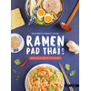 Image de Ramen, pad thaï et Cie : nouilles à toutes les sauces