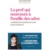 Image de La prof qui murmure à l'oreille des ados : la méthode qui les réconcilie avec l'école (et avec les parents !)
