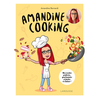 Image de Amandine cooking : mes recettes préférées, gourmandes et faciles à réaliser !
