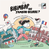Image de Bibimbap ou jambon-beurre ? : les aventures d'une Coréenne en France !