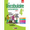 Image de Le vocabulaire par les exercices 4e, cycle 4 : programme 2016