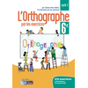 Image de L'orthographe par les exercices 6e 2018 Cahier de l'élève